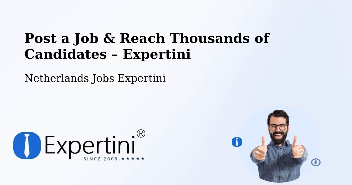 Post a Job in Oud Caberg – Hire the Right Talent - Oud Caberg, Netherlands Jobs Expertini
