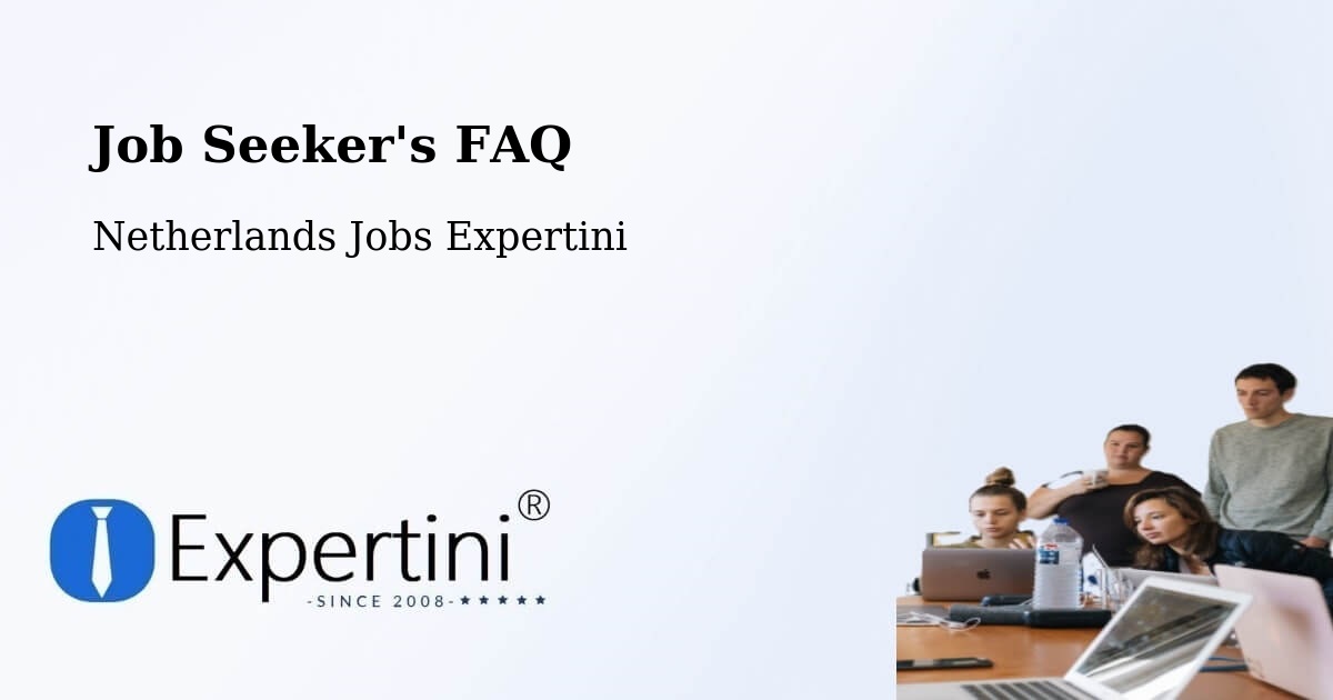 Job Seeker FAQ – Oud Caberg - Netherlands Jobs Expertini